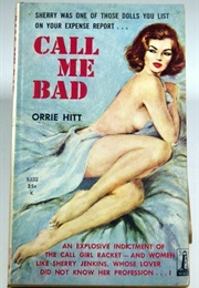 Call Me Bad (Orrie Hitt)