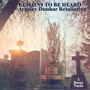 The Aynsley Dunbar Retaliation - Remains to Be Heard