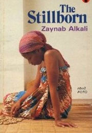 The Stillborn (Zaynab Alkali)