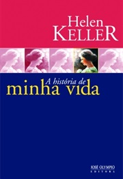 A História Da Minha Vida (Helen Keller)