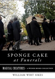 Sponge Cake at Funerals (William Sikes)