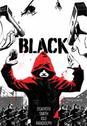 Black (Kwanza Osajyefo, Jamal Igle, Robin Riggs, Tim Smit)