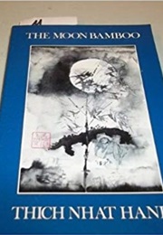 The Moon Bamboo (Thich Nhat Hanh)