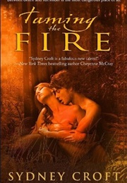 Taming the Fire (Sydney Croft)