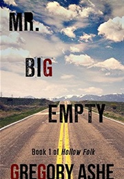 Mr. Big Empty (Gregory Ashe)