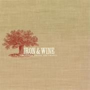 Iron &amp; Wine - The Creek Drank the Cradle