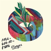 Changes - FAUL &amp; Wad Ad vs. Pnau