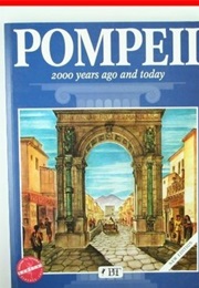 Pompeii: 2000 Years Ago and Today (Alberto Carpiceci)