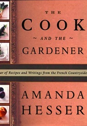 The Cook and the Gardener (Amanda Hesser)