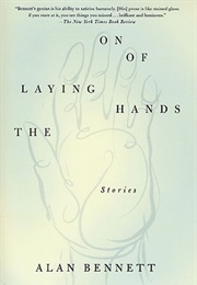 The Laying on of Hands (Alan Bennett)