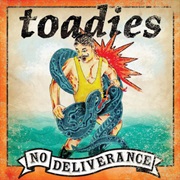 Toadies — No Deliverance