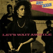 Let's Wait Awhile - Janet Jackson