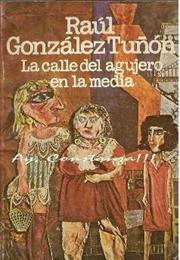 La Calle Del Agujero En La Media, by Raúl González Tuñón