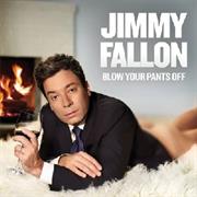 Blow Your Pants off - Jimmy Fallon