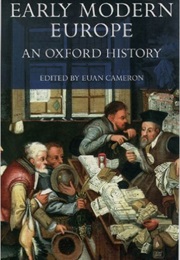 Early Modern Europe: An Oxford History (Euan Cameron)