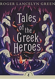 Tales of the Greek Heroes (Roger Lancelyn Green)