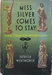Miss Silver Comes to Stay (Patricia Wentworth)