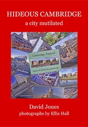 Hideous Cambridge: A City Mutilated (David Jones)