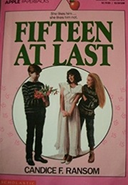 Fifteen at Last (Candice F. Ransom)