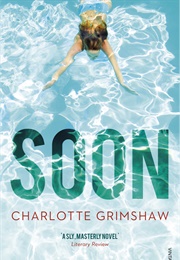 Soon (Charlotte Grimshaw)