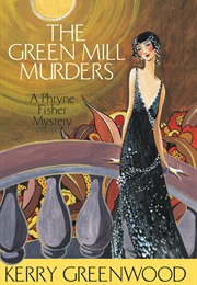 The Green Mill Murder: A Phryne Fisher Mystery (Kerry Greenwood)