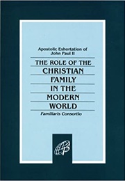 The Role of the Christian Family in the Modern World (Pope John Paul II)
