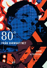 80 Grader Från Varmvattnet (Karin Alfredsson)