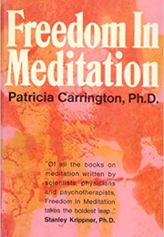 Freedom in Meditation (Patricia Carrington)