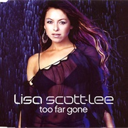 Too Far Gone - Lisa Scott-Lee