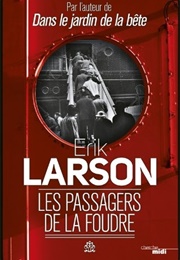 Les Passagers De La Foudre (Erik Larson)