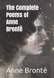 The Complete Poems of Anne Brontë (Anne Brontë)