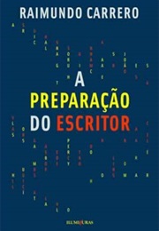 A Preparação Do Escritor (Raimundo Carrero)