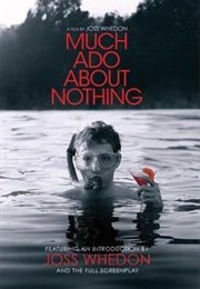 Much Ado About Nothing: A Film by Joss Whedon (Joss Whedon)