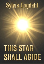 This Star Shall Abide (Sylvia Engdahl)
