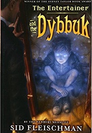 The Entertainer and the Dybbuk (Sid Fleischman)