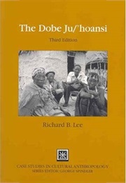 The Dobe Ju/'Hoansi (Richard B. Lee)