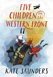 Five Children on the Western Front (Kate Saunders)