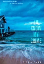 To Know My Crime (Fiona Capp)