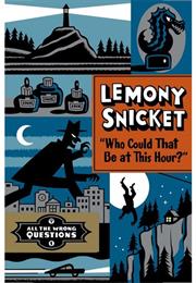 Who Could That Be at This Hour ?