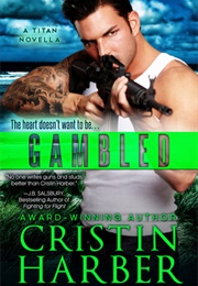 Gambled (Cristin Harber)