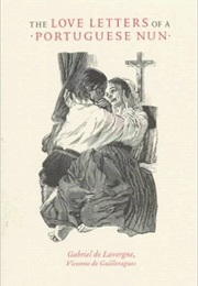 Letters of a Portuguese Nun (Gabriel De Guilleragues)