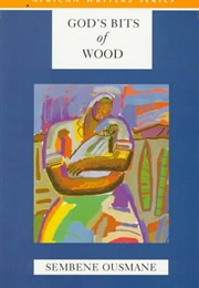 God&#39;s Bit of Wood (Ousmane Sembene)