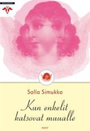 Kun Enkelit Katsovat Muualle (Salla Simukka)