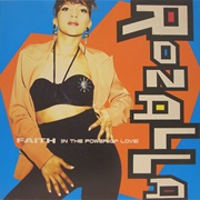Faith (In the Power of Love) - Rozalla