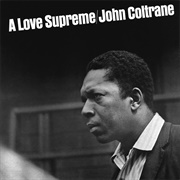 Part III - Pursuance / Part IV - Psalm - John Coltrane