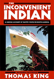 The Inconvenient Indian (Thomas King)