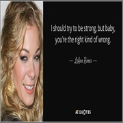 Right Kind of Wrong-Leann Rimes