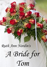 A Bride for Tom (Ruth Ann Nordin)