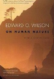 On Human Nature by Edward O. Wilson