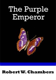 The Purple Emperor (Robert W. Chambers)
